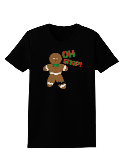Oh Snap Gingerbread Man Christmas Womens Dark T-Shirt-TooLoud-Black-X-Small-Davson Sales