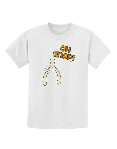 Oh Snap Wishbone - Thanksgiving Childrens T-Shirt-Childrens T-Shirt-TooLoud-White-X-Small-Davson Sales