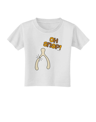 Oh Snap Wishbone - Thanksgiving Toddler T-Shirt-Toddler T-Shirt-TooLoud-White-2T-Davson Sales