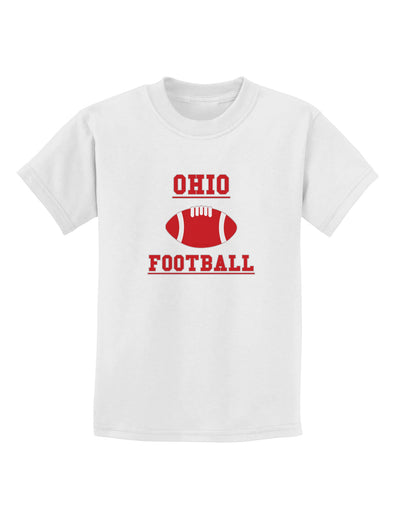 Ohio Football Childrens T-Shirt by TooLoud-TooLoud-White-X-Small-Davson Sales