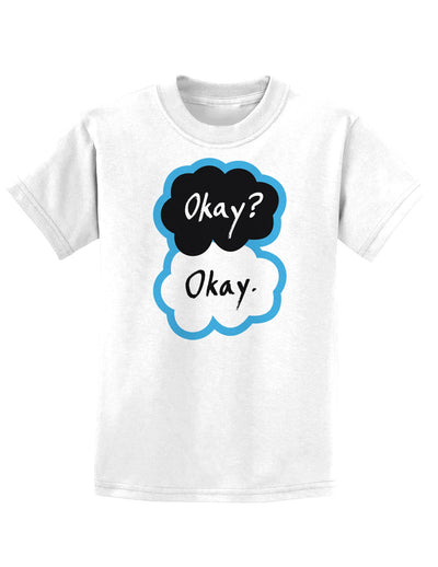 Okay? Okay. Childrens T-Shirt-Childrens T-Shirt-TooLoud-Okay-Okay White-X-Small-Davson Sales