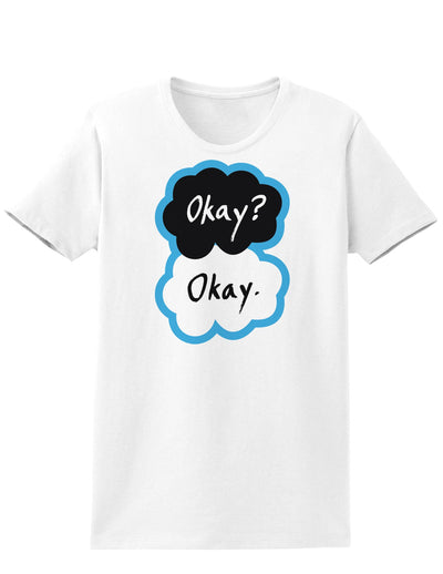 Okay? Okay. Womens T-Shirt-Womens T-Shirt-TooLoud-Okay-Okay White-X-Small-Davson Sales