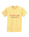 On Valentine's Day We Wear Pink Childrens T-Shirt by TooLoud-Childrens T-Shirt-TooLoud-Daffodil-Yellow-X-Small-Davson Sales