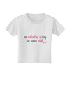 On Valentine's Day We Wear Pink Toddler T-Shirt by TooLoud-Toddler T-Shirt-TooLoud-White-2T-Davson Sales