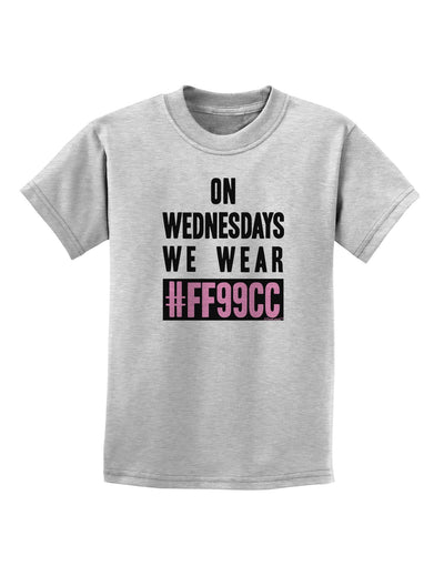 On Wednesdays We Wear FF99CC Childrens T-Shirt-Childrens T-Shirt-TooLoud-AshGray-X-Small-Davson Sales