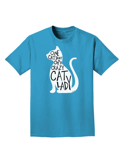 One Cat Short Of A Crazy Cat Lady Adult Dark T-Shirt-Mens T-Shirt-TooLoud-Turquoise-Small-Davson Sales