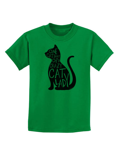 One Cat Short Of A Crazy Cat Lady Childrens T-Shirt-Childrens T-Shirt-TooLoud-Kelly-Green-X-Small-Davson Sales