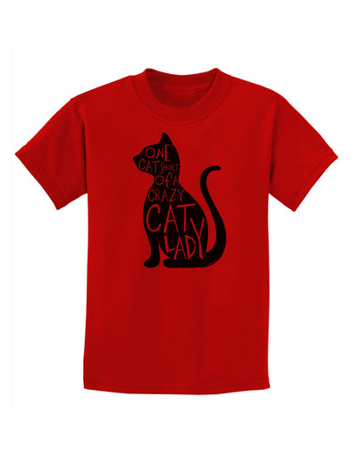 One Cat Short Of A Crazy Cat Lady Childrens T-Shirt-Childrens T-Shirt-TooLoud-Red-X-Small-Davson Sales