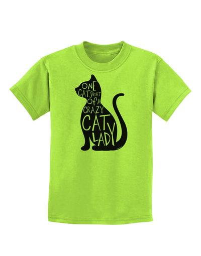 One Cat Short Of A Crazy Cat Lady Childrens T-Shirt-Childrens T-Shirt-TooLoud-Lime-Green-X-Small-Davson Sales