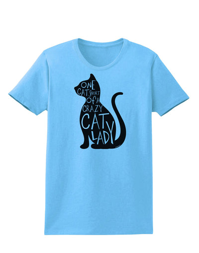 One Cat Short Of A Crazy Cat Lady Womens T-Shirt-Womens T-Shirt-TooLoud-Aquatic-Blue-X-Small-Davson Sales