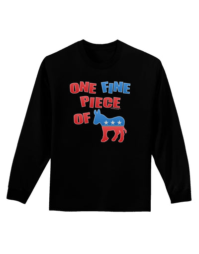 One Fine Piece Of - Democrat Adult Long Sleeve Dark T-Shirt-TooLoud-Black-Small-Davson Sales