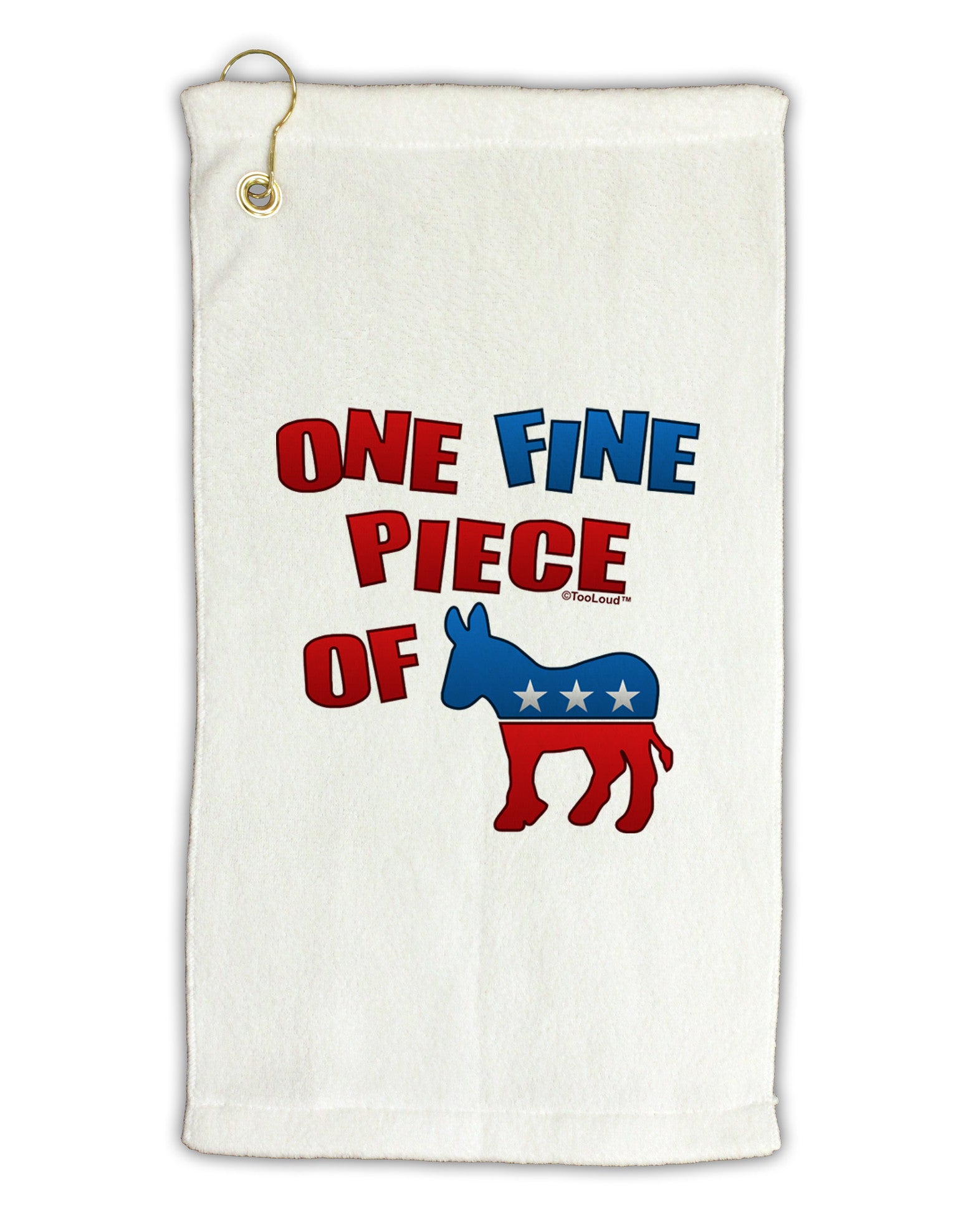 One Fine Piece Of - Democrat Micro Terry Gromet Golf Towel 11"x19-Golf Towel-TooLoud-White-Davson Sales