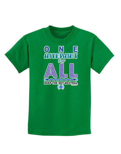 One Internet For All Keep The Net Neutral Childrens Dark T-Shirt-Childrens T-Shirt-TooLoud-Kelly-Green-X-Small-Davson Sales