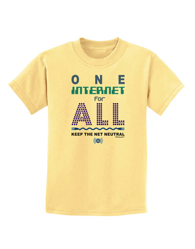 One Internet For All Keep The Net Neutral Childrens T-Shirt-Childrens T-Shirt-TooLoud-Daffodil-Yellow-X-Small-Davson Sales