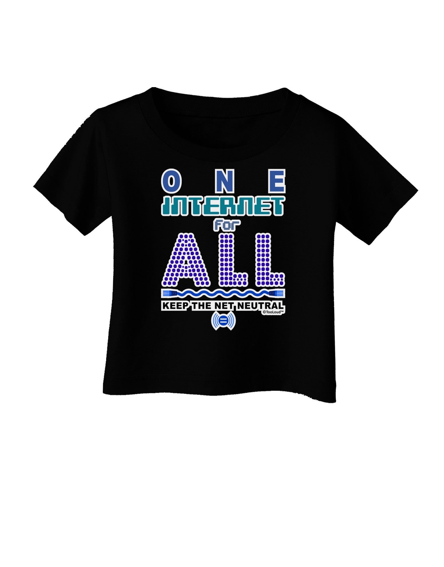 One Internet For All Keep The Net Neutral Infant T-Shirt Dark-Infant T-Shirt-TooLoud-Black-06-Months-Davson Sales