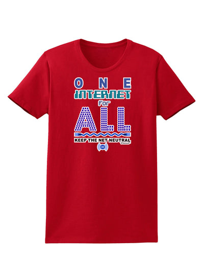 One Internet For All Keep The Net Neutral Womens Dark T-Shirt-TooLoud-Red-X-Small-Davson Sales