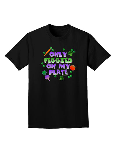 Only Veggies On My Plate Adult Dark T-Shirt-Mens T-Shirt-TooLoud-Black-Small-Davson Sales