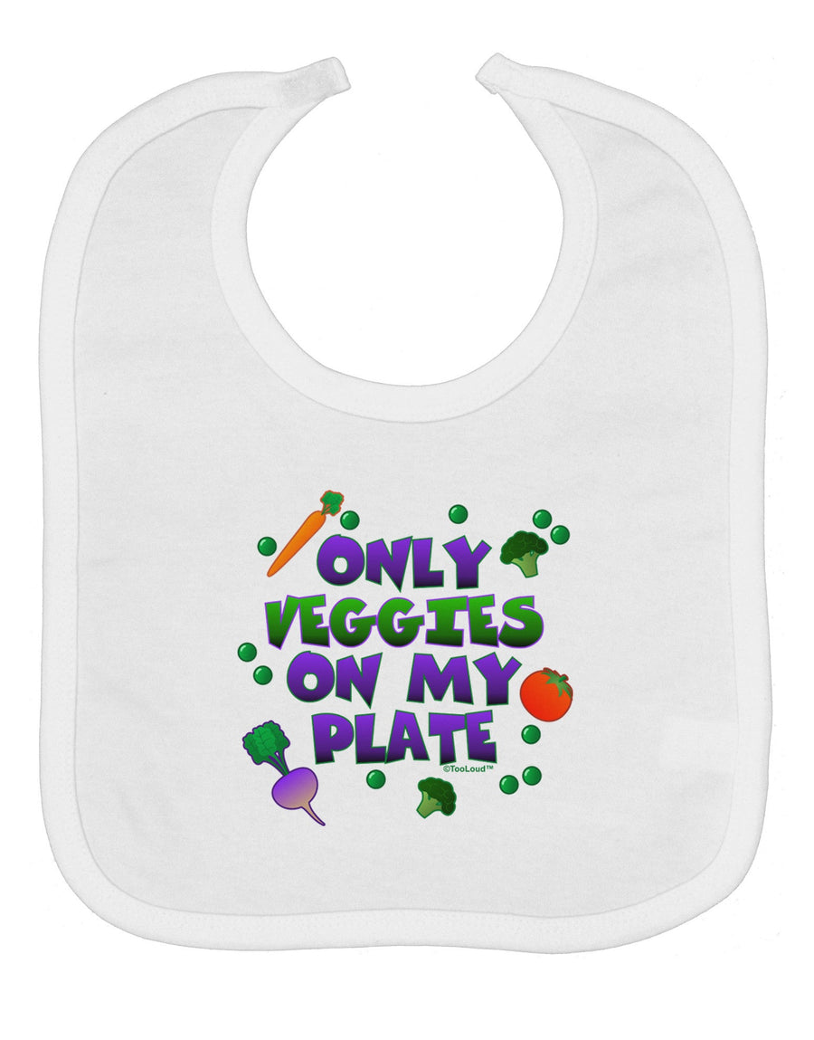 Only Veggies On My Plate Baby Bib