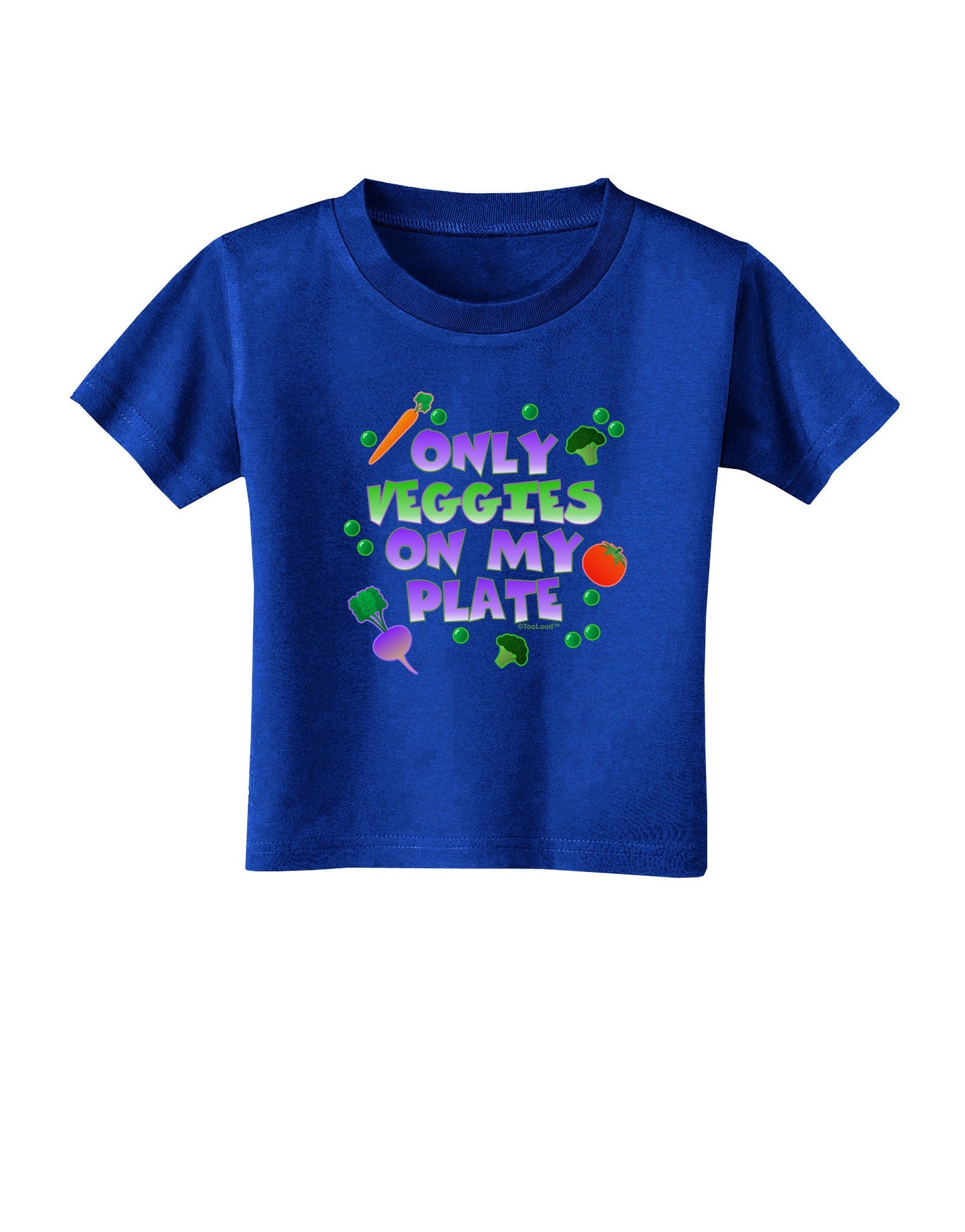 Only Veggies On My Plate Toddler T-Shirt Dark-Toddler T-Shirt-TooLoud-Royal-Blue-2T-Davson Sales