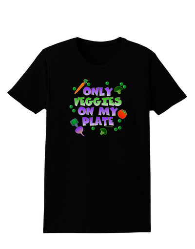 Only Veggies On My Plate Womens Dark T-Shirt-Womens T-Shirt-TooLoud-Black-X-Small-Davson Sales