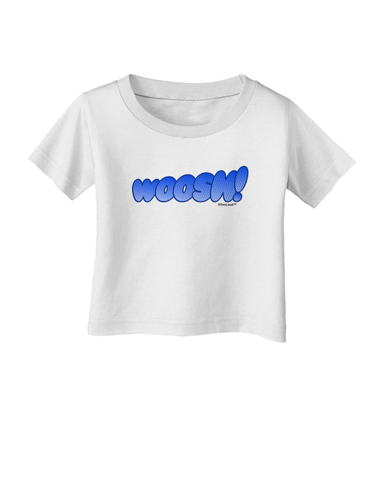 Onomatopoeia WOOSH Infant T-Shirt-Infant T-Shirt-TooLoud-White-06-Months-Davson Sales