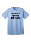 Optimal Comfort 'I'd Rather Be Lifting' Adult T-Shirt - Perfect for Fitness Enthusiasts-Mens T-shirts-TooLoud-Light-Blue-Small-Davson Sales