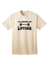 Optimal Comfort 'I'd Rather Be Lifting' Adult T-Shirt - Perfect for Fitness Enthusiasts-Mens T-shirts-TooLoud-Natural-Small-Davson Sales