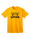 Optimal Comfort 'I'd Rather Be Lifting' Adult T-Shirt - Perfect for Fitness Enthusiasts-Mens T-shirts-TooLoud-Gold-Small-Davson Sales