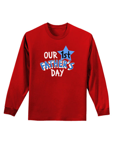 Our 1st Father's Day Adult Long Sleeve Dark T-Shirt-TooLoud-Red-Small-Davson Sales