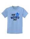 Our 1st Father's Day Childrens T-Shirt-Childrens T-Shirt-TooLoud-Light-Blue-X-Small-Davson Sales