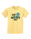 Our 1st Father's Day Childrens T-Shirt-Childrens T-Shirt-TooLoud-Daffodil-Yellow-X-Small-Davson Sales