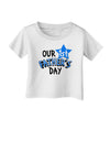 Our 1st Father's Day Infant T-Shirt-Infant T-Shirt-TooLoud-White-06-Months-Davson Sales