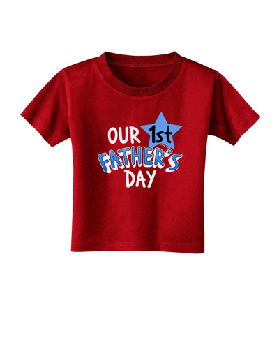 Our 1st Father's Day Toddler T-Shirt Dark-Toddler T-Shirt-TooLoud-Red-2T-Davson Sales