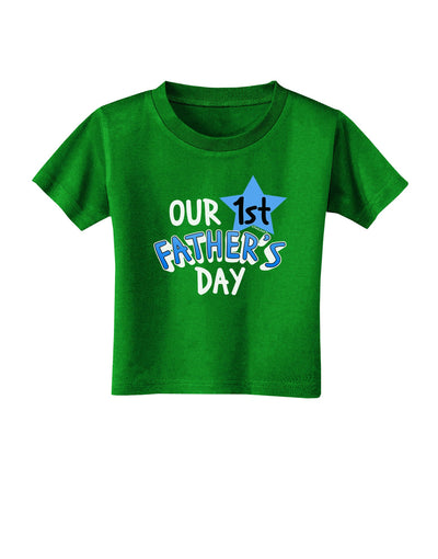 Our 1st Father's Day Toddler T-Shirt Dark-Toddler T-Shirt-TooLoud-Clover-Green-2T-Davson Sales