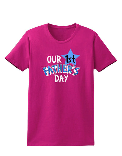 Our 1st Father's Day Womens Dark T-Shirt-TooLoud-Hot-Pink-Small-Davson Sales