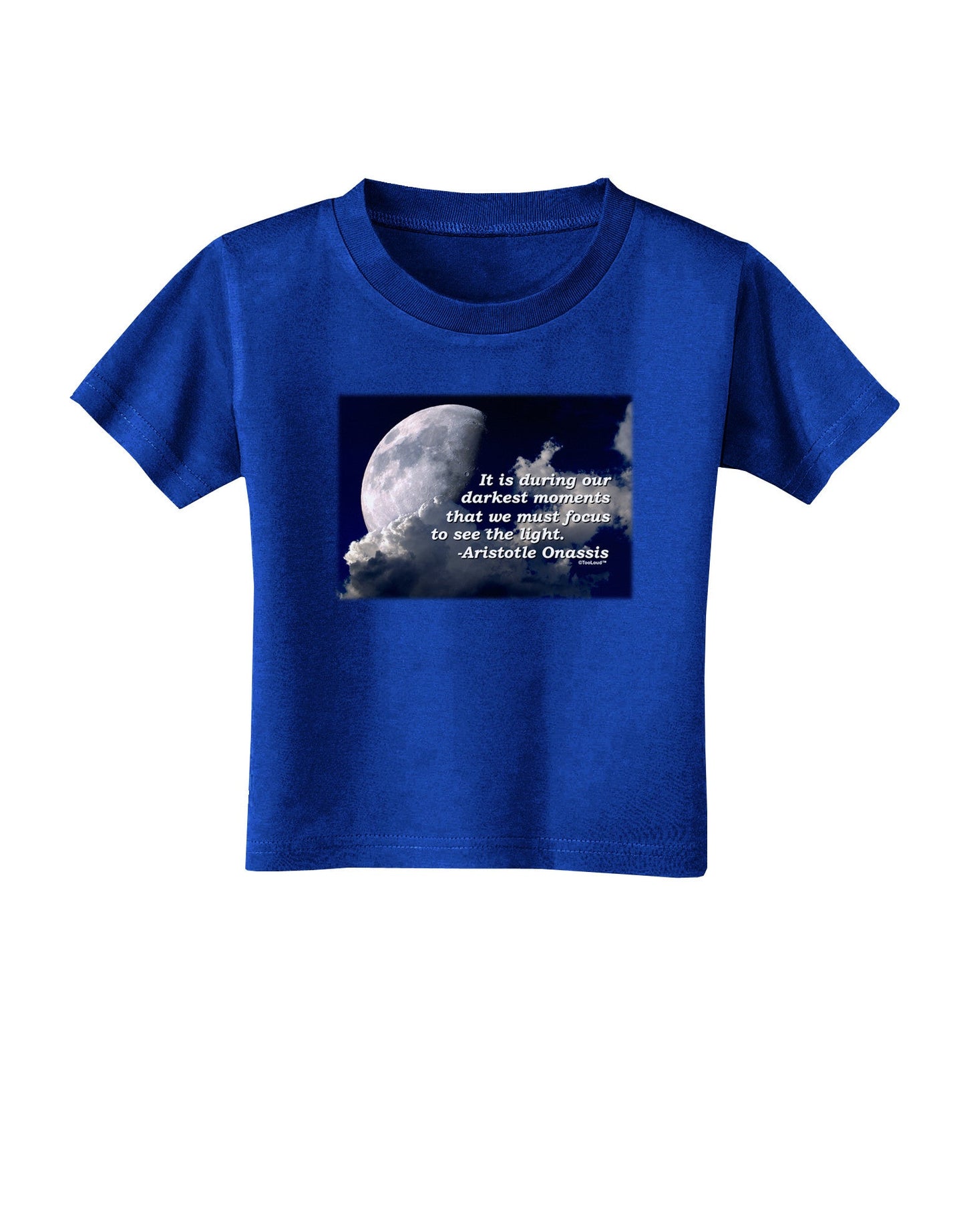 Our Darkest Moments Toddler T-Shirt Dark-Toddler T-Shirt-TooLoud-Royal-Blue-2T-Davson Sales