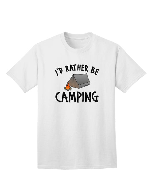 Outdoor Enthusiast's Choice: I'd Rather Be Camping - Adult T-Shirt-Mens T-shirts-TooLoud-White-Small-Davson Sales