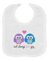 Owl Always Love You Baby Bib by TooLoud