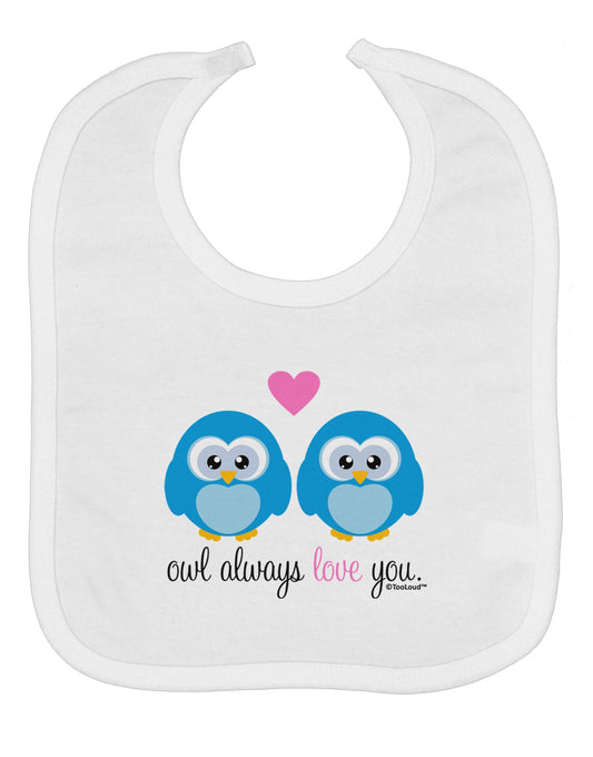 Owl Always Love You - Blue Owls Baby Bib by TooLoud