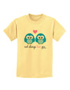 Owl Always Love You - Blue Owls Childrens T-Shirt by TooLoud-Childrens T-Shirt-TooLoud-Daffodil-Yellow-X-Small-Davson Sales