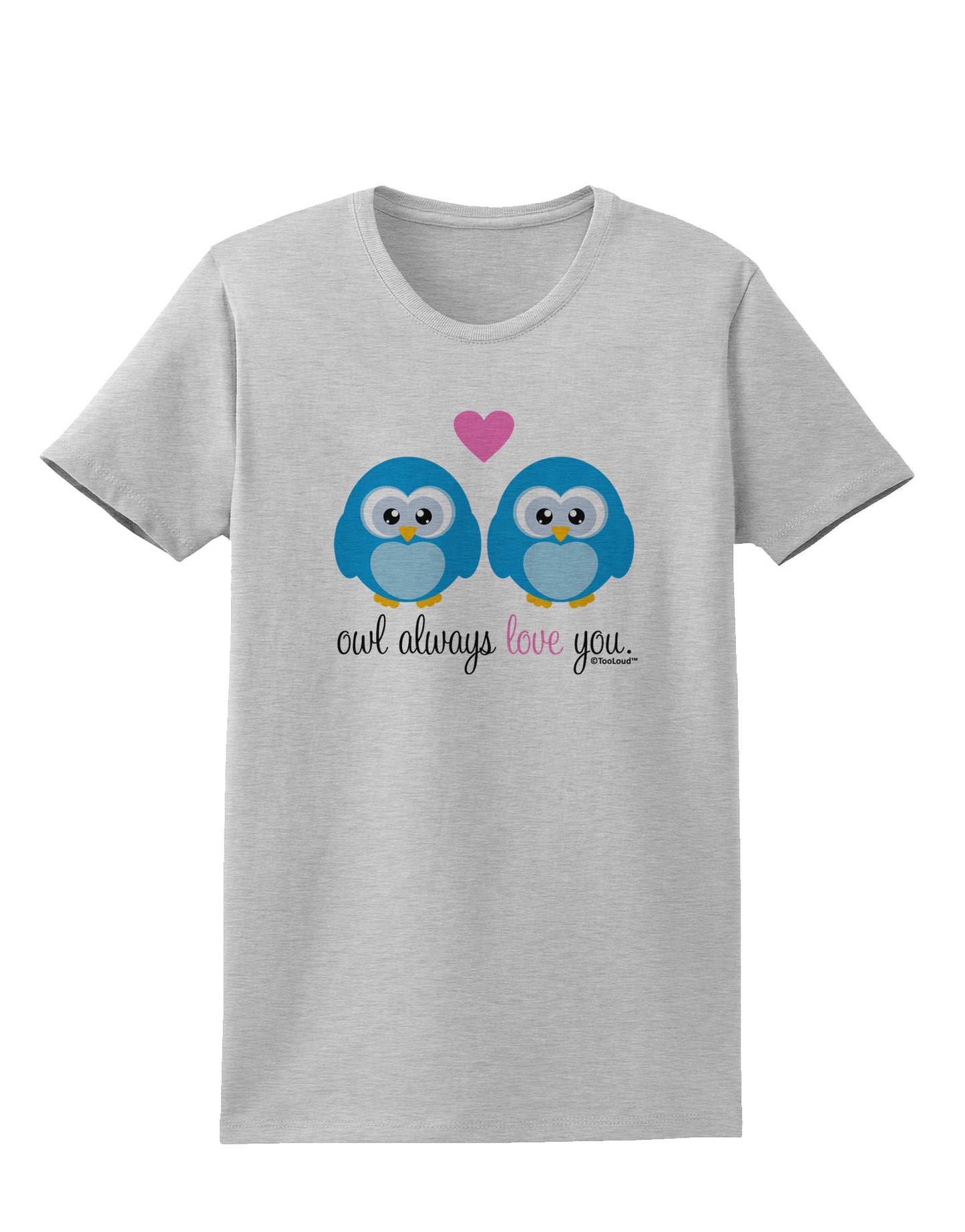 Owl Always Love You - Blue Owls Womens T-Shirt by TooLoud-Womens T-Shirt-TooLoud-AshGray-X-Small-Davson Sales
