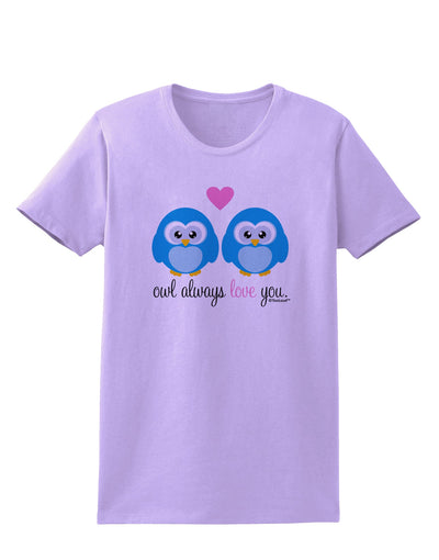 Owl Always Love You - Blue Owls Womens T-Shirt by TooLoud