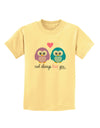 Owl Always Love You Childrens T-Shirt by TooLoud-Childrens T-Shirt-TooLoud-Daffodil-Yellow-X-Small-Davson Sales