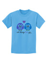 Owl Always Love You Childrens T-Shirt by TooLoud-Childrens T-Shirt-TooLoud-Aquatic-Blue-X-Small-Davson Sales