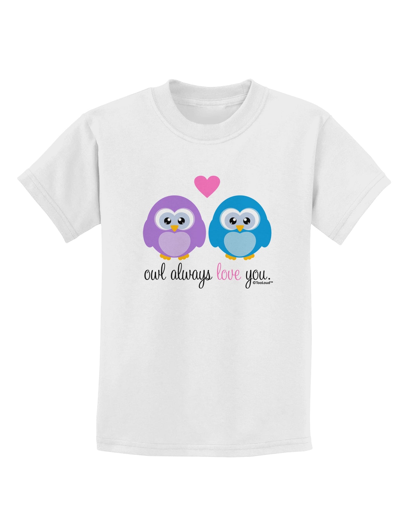 Owl Always Love You Childrens T-Shirt by TooLoud-Childrens T-Shirt-TooLoud-White-X-Small-Davson Sales
