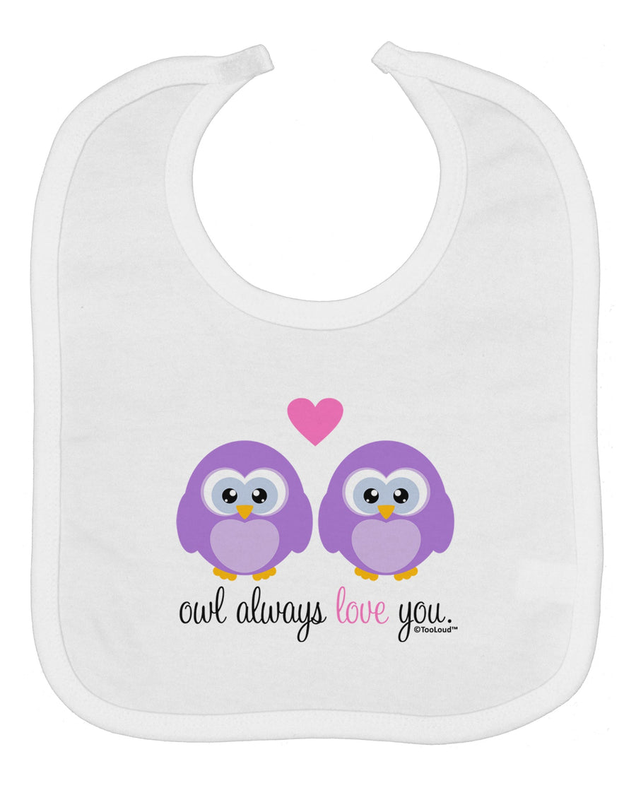 Owl Always Love You - Purple Owls Baby Bib by TooLoud