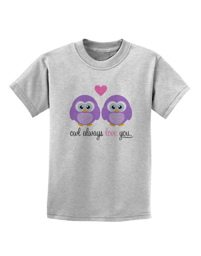 Owl Always Love You - Purple Owls Childrens T-Shirt by TooLoud-Childrens T-Shirt-TooLoud-AshGray-X-Small-Davson Sales