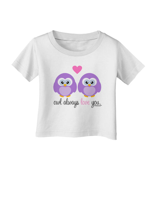 Owl Always Love You - Purple Owls Infant T-Shirt by TooLoud-Infant T-Shirt-TooLoud-White-06-Months-Davson Sales