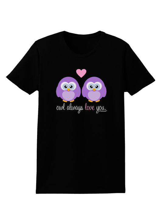 Owl Always Love You - Purple Owls Womens Dark T-Shirt by TooLoud-Womens T-Shirt-TooLoud-Black-X-Small-Davson Sales