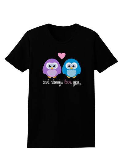 Owl Always Love You Womens Dark T-Shirt by TooLoud-Womens T-Shirt-TooLoud-Black-X-Small-Davson Sales